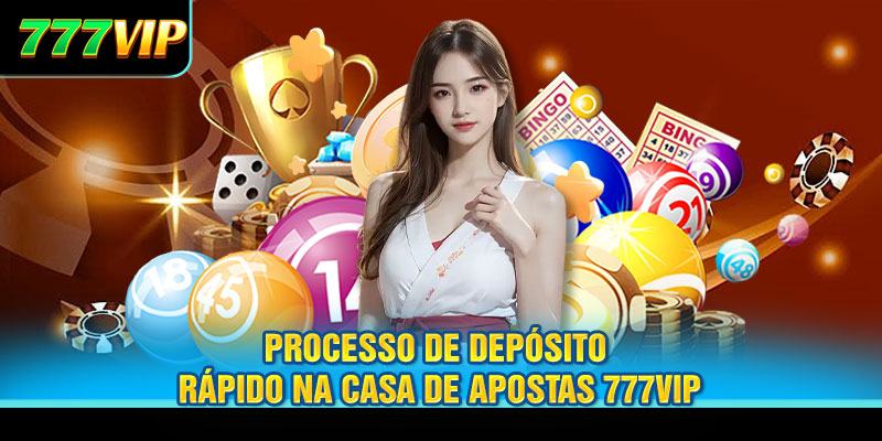 Processo de depósito rápido na casa de apostas 777VIP
